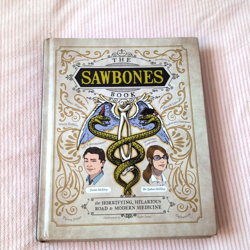 "The Sawbones Book" by Dr. Sydnee and Justin McElroy medical history